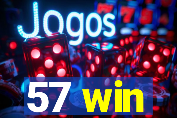 57 win